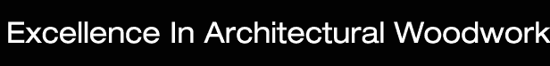 Excellence in Architectural Woodwork